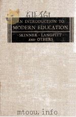 AN INTRODUCTION TO MODERN EDUCATION   1937  PDF电子版封面    CHARLES E. SKINNER AND R. EMER 