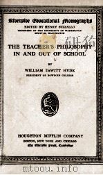 THE TEACHER'S PHILOSOPHY IN AND OUT OF SCHOOL（1910 PDF版）