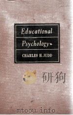 EDUCATIONAL PSYCHOLOGY   1939  PDF电子版封面    CHARLES H. JUDD 