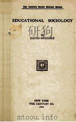 EDUCATIONAL SOCIOLOGY   1923  PDF电子版封面    DAVID SNEDDEN 