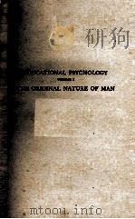 EDUCATIONAL PSYCHOLOGY VOLUME I THE ORIGINAL NATURE OF MAN   1921  PDF电子版封面    EDWARD L. THORNDIKE 