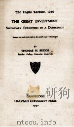 THE GREAT INVESTMENT SECONDARY EDUCATION IN A DEMOCRACY   1930  PDF电子版封面    THOMAS H. BRIGGS 