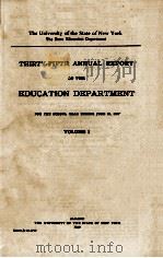 THIRTY-FIFTH ANNUAL REPORT OF THE EDUCATION DEPARTMENT  VOLUME 1   1940  PDF电子版封面     