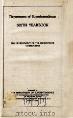 DEPARTMENT OF SUPERINTENDENCE SIXTH YEARBOOK THE DEVELOPMENT OF THE HIGH-SCHOOL CURRICULUM（1928 PDF版）