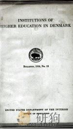 INSTITUTIONS OF HIGHER EDUCATION IN DENMARK   1934  PDF电子版封面    ALINA M. LINDEGREN 