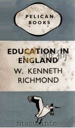EDUCATION IN ENGLAND   1945  PDF电子版封面    W. KENNETH RICHMOND 
