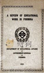 A REVIEW OF EDUCATION WORK IN FORMOSA   1916  PDF电子版封面     