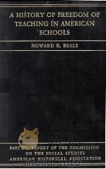 A HISTORY OF FREEDOM OF TEACHING IN AMERICAN SCHOOLS   1941  PDF电子版封面    HOWARD K. BEALE 
