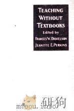 TEACHING WITHOUT TEXTBOOKS   1930  PDF电子版封面    FRANCES WELD DANIELSON AND JEA 