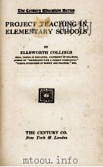 PROJECT TEACHING IN ELEMENTARY SCHOOLS   1928  PDF电子版封面     