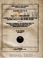 NEGRO EDUCATION IN TWO VOLUMES VOLUME I   1917  PDF电子版封面     