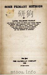 SOME PRIMARY METHODS   1928  PDF电子版封面    LAURA GILLMORE SLOMAN 