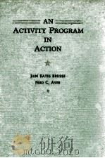 AN ACTIVITY PROGRAM IN ACTION   1935  PDF电子版封面    BUN BATES BRUSSE AND AN INTROD 