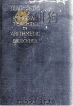 DIAGNOSTIC AND REMEDIAL TEACHING IN ARITHMETIC   1930  PDF电子版封面    LEO J. BRUCEKNER 