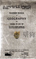 TEACHERS' MANUAL OF GEOGRAPHY FOR GRADES VII AND VIII FOR USE IN EITHER ELEMENTARY SCHOOLS OR J     PDF电子版封面     