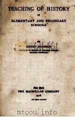 TEACHING OF HISTORY IN ELEMENTARY AND SECONDARY SCHOOLS   1916  PDF电子版封面    HENRY JOHNSON 