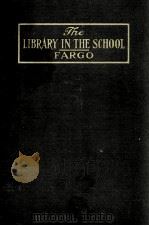 THE LIBRARY IN THE SCHOOL   1933  PDF电子版封面    LUCILE F. FARGO 