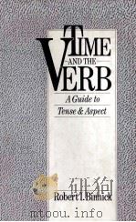 Time and the Verb a Guide to Tense and Aspect     PDF电子版封面  019506206X   