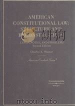 AMERICAN CONSTITUTIONAL LAW：STRUCTURE AND RECONSTRUCTION     PDF电子版封面  0314149007   