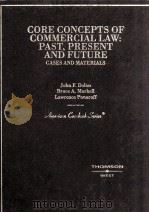 CORE CONCEPTS OF COMMERCIAL LAW：PAST，PRESENT AND FUTURE（ PDF版）
