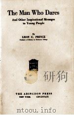 The Mna Who Dares   1920  PDF电子版封面    LEON C. PRINCE 