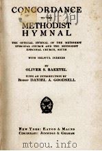 CONCORDANCE TO THE METHODIST HYMNAL   1907  PDF电子版封面    OLIVER S. BAKETEL 