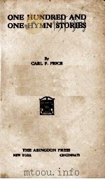 ONE HUNDRED AND ONE HYMN STORIES   1923  PDF电子版封面    CARL F. PRICE 