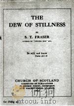 THE DEW OF STILLNESS   1934  PDF电子版封面    S. T. FRASER 