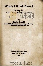 What's Life All About?   1931  PDF电子版封面    Bertha Conde 