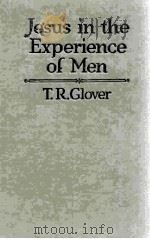 Jesus in the Experience of Men   1921  PDF电子版封面    T.R.Glover 
