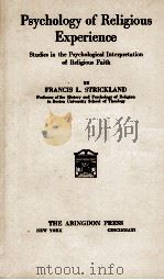 Psychology of Religious Experience   1924  PDF电子版封面    FRANCIS L. STRICKLAND 