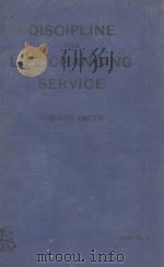 DISCIPLINE FOR LIFE-CHANGING SERVICE   1938  PDF电子版封面    H.DIXON SMITH 