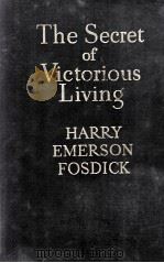 The Secret of Victorious Living   1934  PDF电子版封面     