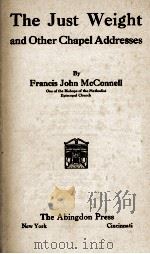 The Just Weight   1925  PDF电子版封面    Francis John McConnell 