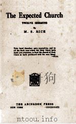 THE EXPECTED CHURCH   1923  PDF电子版封面    M. S. RICE 