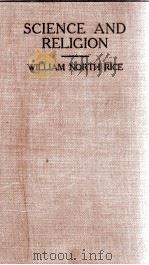 SCIENCE AND RELIGION   1935  PDF电子版封面    WILLIAM NORTH RICE 