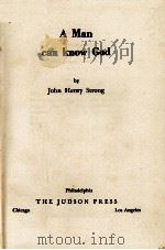 A Man Can Know God   1949  PDF电子版封面    John Henry Strong 