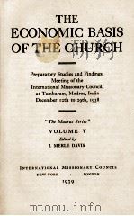 THE ECONOMIC BASIS OF THE CHURCH   VOLUME V   1939  PDF电子版封面     