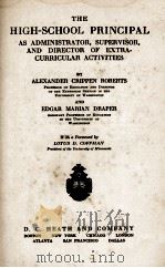 THE HIGH-SCHOOL PRINCIPAL   1927  PDF电子版封面    ALEXANDER CRIPPEN ROBERTS AND 