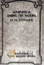AMERICA AMONG THE NATIONS   1917  PDF电子版封面    H. H. POWERS 