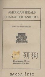 AMERICAN IDEALS CHARACTER AND LIFE     PDF电子版封面     