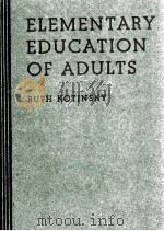 ELEMENTARY EDUCATION OF ADULTS   1941  PDF电子版封面    RUTH KOTINSKY 