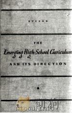 THE EMERGING HIGH-SCHOOL CURRICULUM AND ITS DIRECTION（1940 PDF版）