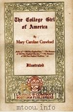 THE COLLEGE GIRL OF AMERICA   1908  PDF电子版封面    MARY CAROLINE CRAWFORD 