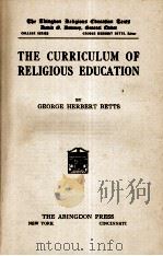 THE CURRICULUM OF RELIGIOUS EDUCATION   1924  PDF电子版封面    GEORGE HERBERT BETTS 