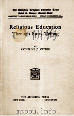 RELIGIOUS EDUCATION THROUGH STORY-TELLING（1925 PDF版）