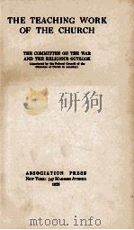 THE TEACHING WORK OF THE CHURCH   1923  PDF电子版封面     