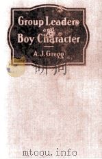 GROUP LEADERS AND BOY CHARACTER A MANUAL FOR LEADERS OF GROUPS OF BOYS（1927 PDF版）