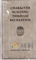 CHARACTER BUILDING THROUGH RECREATION（1929 PDF版）