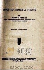 HOW TO WRITE A THESIS   1930  PDF电子版封面    WARD G. REEDER 